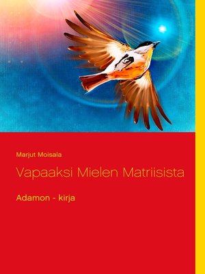 cover image of Vapaaksi Mielen Matriisista